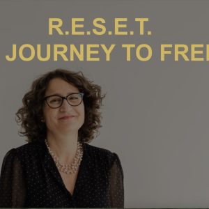 R.E.S.E.T., Your Journey to Freedom